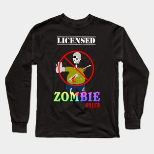 Funny Licensed Zombie Killer Halloween Long Sleeve T-Shirt